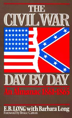 The Civil War Day By Day: An Almanac, 1861-1865 (Da Capo Paperback)