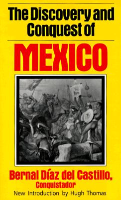 Image for The Discovery And Conquest Of Mexico
