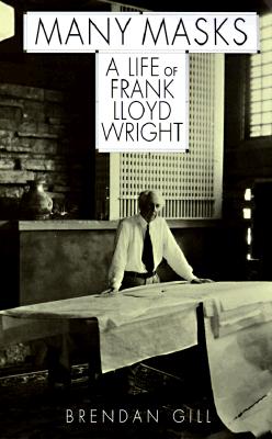 Image for Many Masks: A Life Of Frank Lloyd Wright