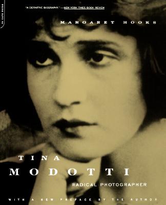 Tina Modotti: Radical Photographer