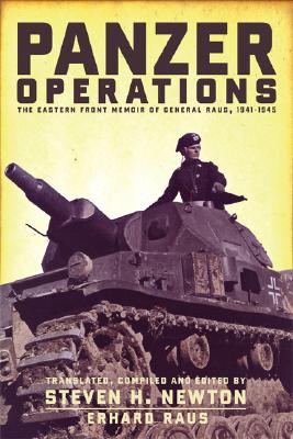 Panzer Operations: Eastern Front Memoir of General Raus 1941-1945.