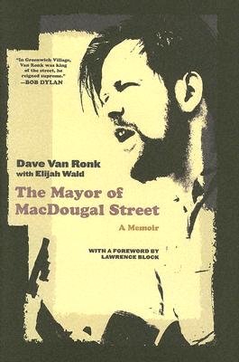 The Mayor of Macdougal Street: A Memoir