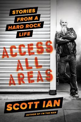 Access All Areas: Stories from a Hard Rock Life (SIGNED)