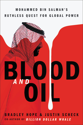 Image for Blood and Oil: Mohammed bin Salman's Ruthless Quest for Global Power