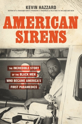 Image for American Sirens: The Incredible Story of the Black Men Who Became America's First Paramedics