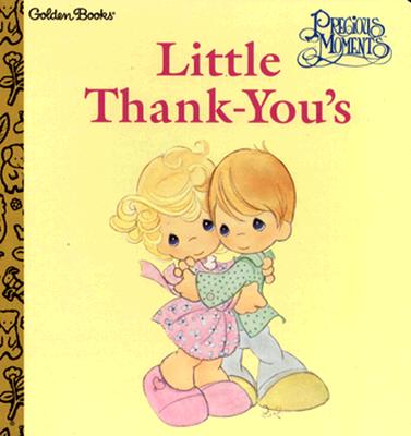 Precious Moments: Little Thank-You's (A Golden Books Naptime Tale)