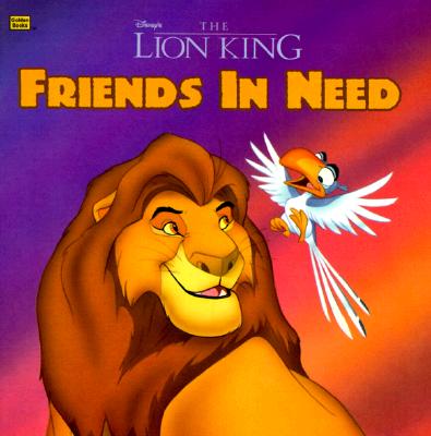Image for Disney's the Lion King: Friends in Need (Golden Books) Disney's the Lion King: Friends in Need (Golden Books)