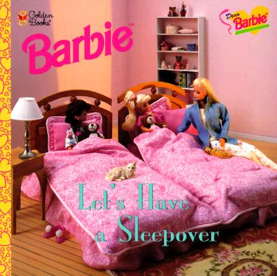 LET'S HAVE A SLEEPOVER Dear Barbie