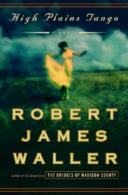 High Plains Tango: A Novel