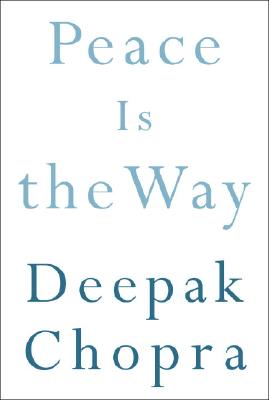 Peace Is the Way: Bringing War and Violence to an End