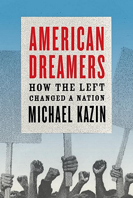 Image for American Dreamers: How the Left Changed a Nation