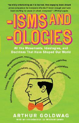 'Isms & 'Ologies All the Movements, Ideologies and Doctrines That Have Shaped Our World