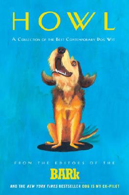 Howl: A Collection of the Best Contemporary Dog Wit