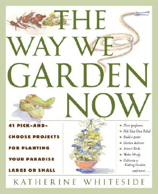 The Way We Garden Now