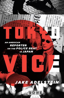 Image for TOKYO VICE AN AMERICAN REPORTER ON THE POLICE BEAT IN JAPAN