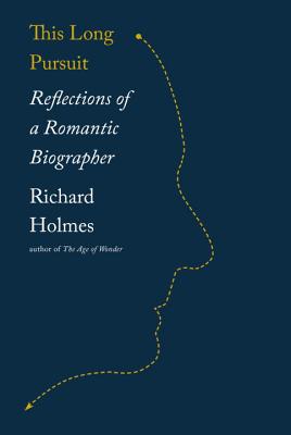 Image for This Long Pursuit: Reflections of a Romantic Biographer