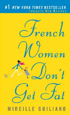 Image for French Women Don't Get Fat: The Secret of Eating for Pleasure (Vintage)