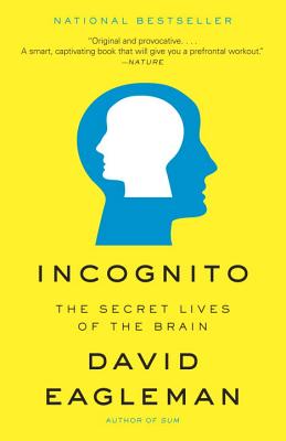 Incognito The Secret Lives of the Brain