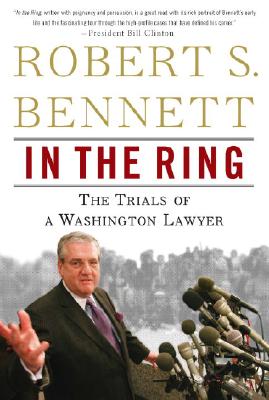 In the Ring: The Trials of a Washington Lawyer