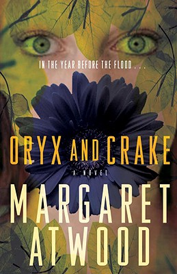 Oryx and Crake (The MaddAddam Trilogy)