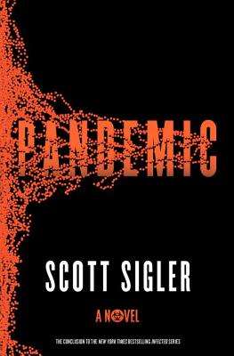 Pandemic: A Novel (The Infected)