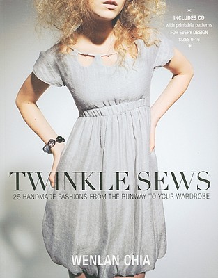 Image for Twinkle Sews: 25 Handmade Fashions from the Runway to Your Wardrobe
