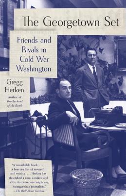 Image for Georgetown Set, The: Friends and Rivals in Cold War Washington