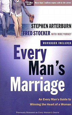 Image for Every Man's Marriage: An Every Man's Guide to Winning the Heart of a Woman (The Every Man Series)
