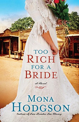 Too Rich for a Bride: A Novel (The Sinclair Sisters of Cripple Creek)