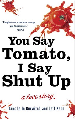 Image for You Say Tomato I Say Shut Up