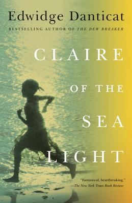 Claire of the Sea Light (Vintage Contemporaries), Edwidge Danticat Claire of the Sea Light (Vintage Contemporaries), Edwidge Danticat