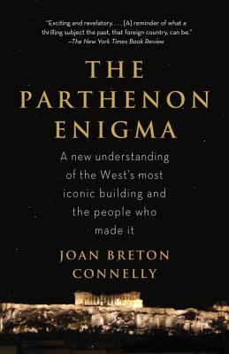 The Parthenon Enigma: a New Understanding of the West's Most Iconic Building and the People Who Made It.