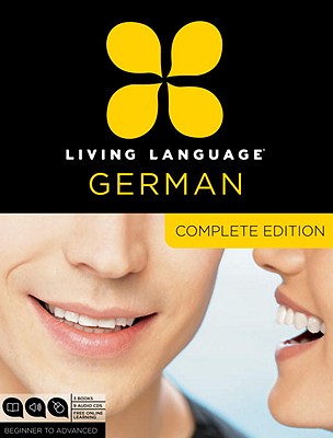 Living Language German, Complete Edition: Beginner Through Advanced Course, Including 3 Coursebooks, 9 Audio Cds, and Free Online Learning [With Book(