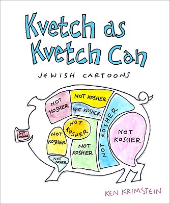 Kvetch As Kvetch Can: Jewish Cartoons