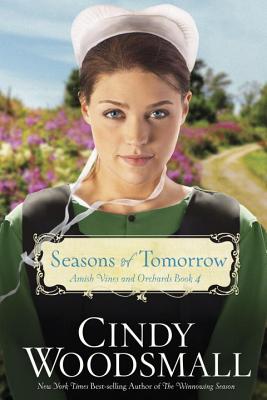 Image for Seasons of Tomorrow: Book Four in the Amish Vines and Orchards Series