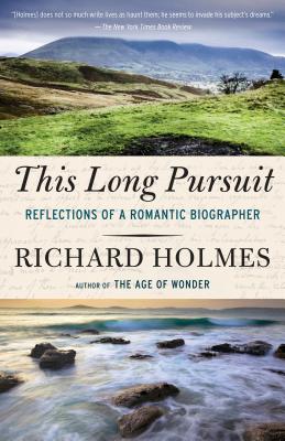 Image for This Long Pursuit: Reflections of a Romantic Biographer This Long Pursuit: Reflections of a Romantic Biographer
