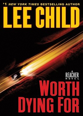 Image for Worth Dying For: A Jack Reacher Novel