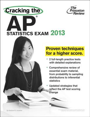 Cracking the AP Statistics Exam, 2013 Edition; Cracking the AP Statistics Exam, 2013 Edition