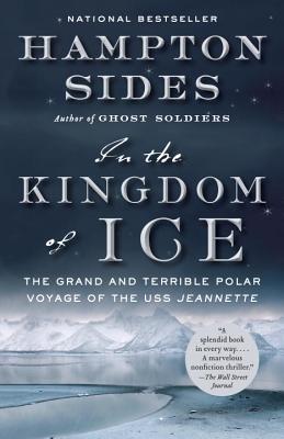 Image for In the Kingdom of Ice: The Grand and Terrible Polar Voyage of the USS Jeannette