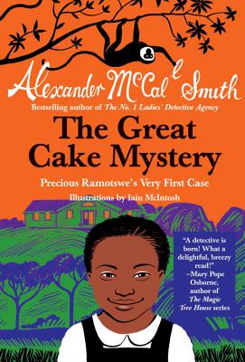 The Great Cake Mystery: Precious Ramotswe's Very First Case (Precious Ramotswe Mysteries for Young Readers)