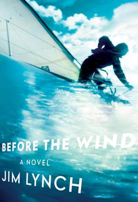 Before the Wind: A novel