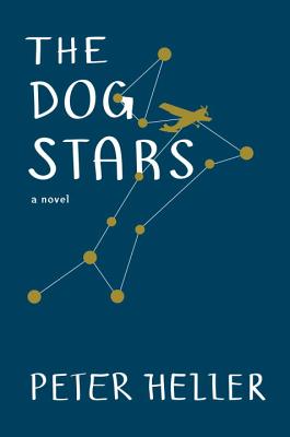 The Dog Stars: A Novel