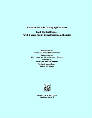 Nutrition Issues in Developing Countries: Part I: Diarrheal Diseases, Part II: Diet and Activity During Pregnancy and Lactation