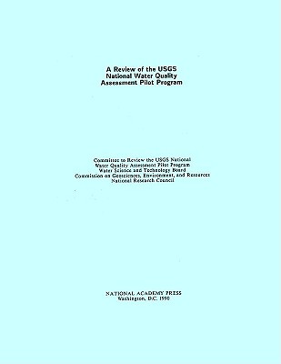 A Review of the USGS National Water Quality Assessment Pilot Program