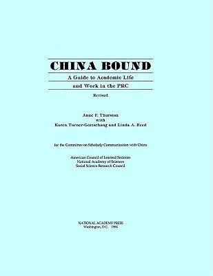 Image for China Bound, Revised: A Guide to Academic Life and Work in the PRC (Cscprc Report) China Bound, Revised: A Guide to Academic Life and Work in the PRC (Cscprc Report)