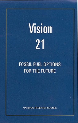 Image for Vision 21: Fossil Fuel Options for the Future (The compass series) Vision 21: Fossil Fuel Options for the Future (The compass series)