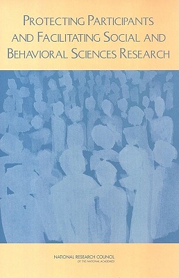 Image for Protecting Participants and Facilitating Social and Behavioral Sciences Research Protecting Participants and Facilitating Social and Behavioral Sciences Research
