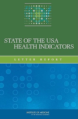 State of the USA Health Indicators: Letter Report