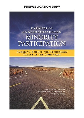 Image for Expanding Underrepresented Minority Participation: America's Science and Technology Talent at the Crossroads (STEM Education) Expanding Underrepresented Minority Participation: America's Science and Technology Talent at the Crossroads (STEM Education)
