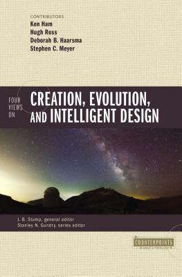 Image for Four Views on Creation, Evolution, and Intelligent Design (Counterpoints: Bible and Theology)